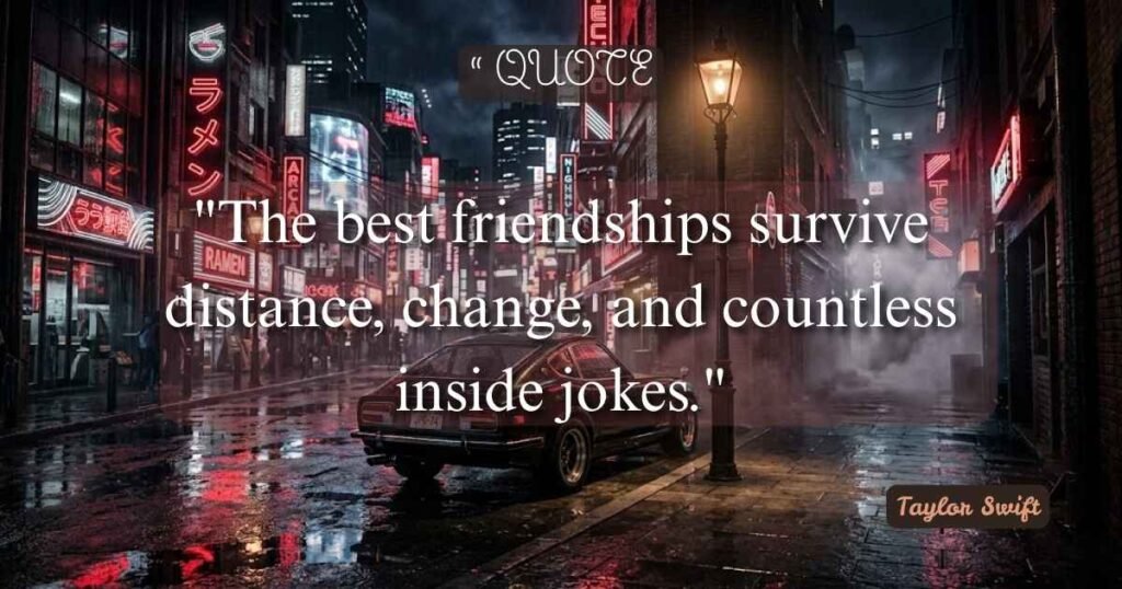 Best Taylor Swift Lyrics Quotes About Friendship