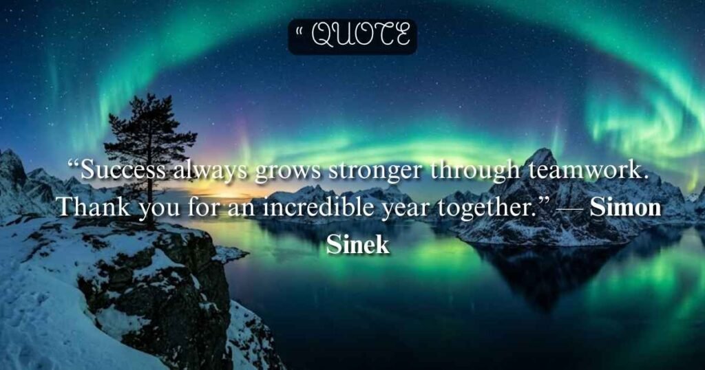 Professional Year End Thank You Quotes for Colleagues and Teams